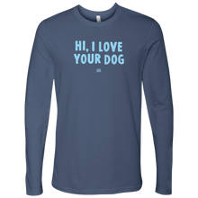 Load image into Gallery viewer, Hi I Love Your Dog - Men's Long Sleeve Shirt