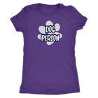 Dog Person - Womens Triblend Shirt for Dog Lovers