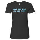 Have You Seen My Dog Pics? - Womens Triblend Shirt