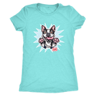 a turquoise Next Level Womens Triblend featuring the OMG You're Home Boston Terrier dog design in full color on the front.