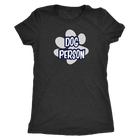 Dog Person - Womens Triblend Shirt for Dog Lovers