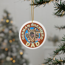 Load image into Gallery viewer, German Shepherd Dad Ceramic Ornaments - 2-Sided Print for GSD Lovers