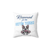 Reserved for the Boston Terrier - Spun Polyester Square Pillow