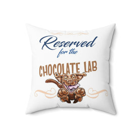 Reserved for the chocolate lab pillow