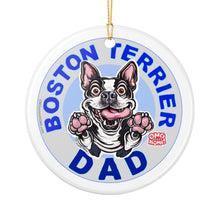 Load image into Gallery viewer, Boston Terrier Dad Ornament | Ceramic Two-Sided Pet Ornament