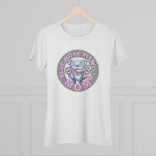 Load image into Gallery viewer, Blue Nose PitBull Mom - Womens Shirt for the Pit Bull Lover