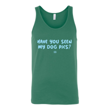 Load image into Gallery viewer, Have You Seen My Dog Pics? - Unisex Tank Top