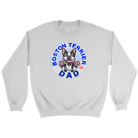 a white crewneck sweatshirt featuring the Boston Terrier Dad design on the front 