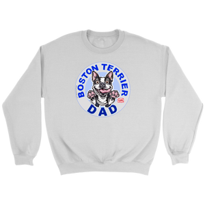 a white crewneck sweatshirt featuring the Boston Terrier Dad design on the front 