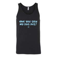 Load image into Gallery viewer, Have You Seen My Dog Pics? - Unisex Tank Top