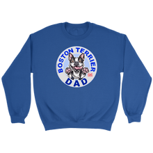 Load image into Gallery viewer, a blue crewneck sweatshirt featuring the Boston Terrier Dad design on the front 