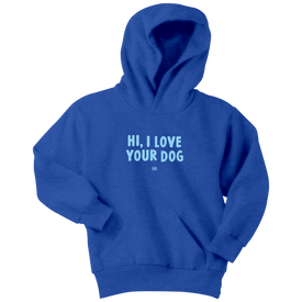 Hi, I Love Your Dog - Youth Hoodie