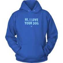 Load image into Gallery viewer, Hi, I Love Your Dog - Unisex Hoodie