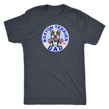 Load image into Gallery viewer,   a grey t-shirt with a design of a Boston Terrier dog dad from OMG You&#39;re Home