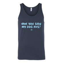 Load image into Gallery viewer, Have You Seen My Dog Pics? - Unisex Tank Top