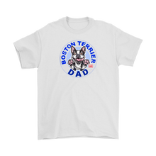 Load image into Gallery viewer, a men&#39;s white t-shirt featuring the Boston Terrier dog dad design on the front