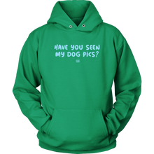 Load image into Gallery viewer, Have You Seen My Dog Pics? - Unisex Hoodie