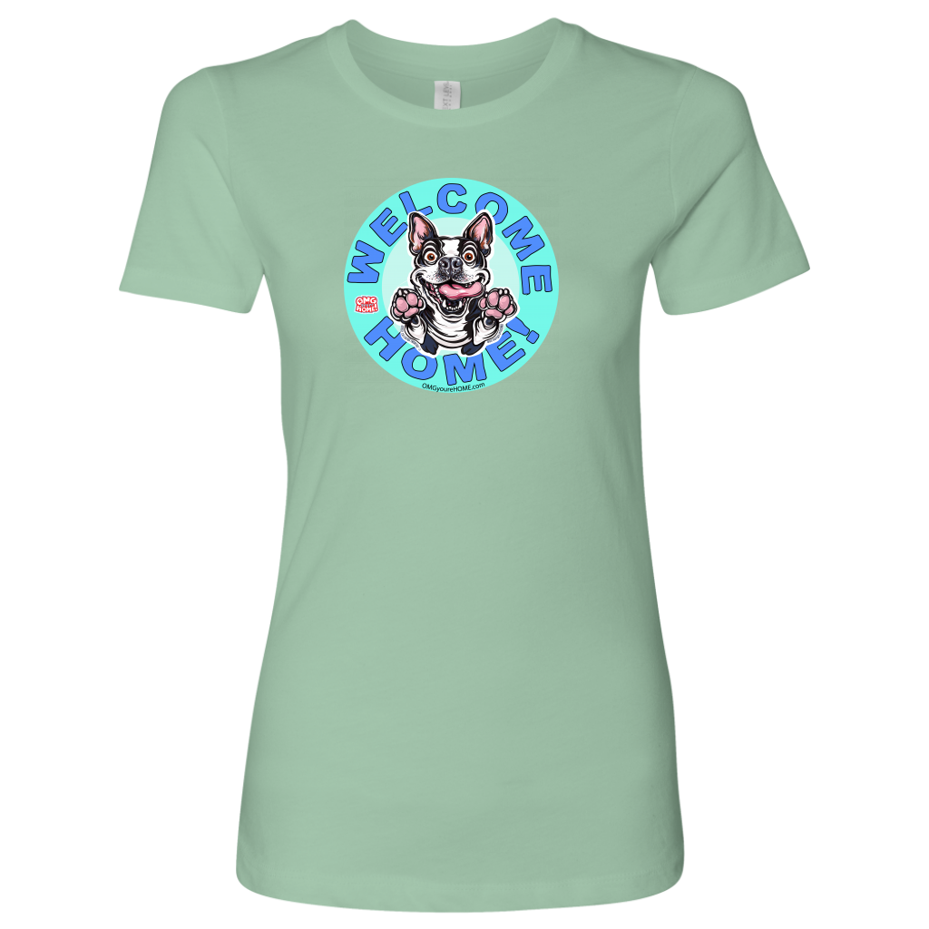 Boston Terrier - Welcome Home - Next Level Womens Shirt