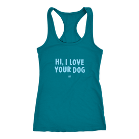 HI, I LOVE YOUR DOG - Racerback Tank