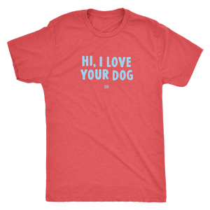 hi i love your dog tshirt