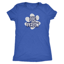 Load image into Gallery viewer, Dog Person - Womens Triblend Shirt for Dog Lovers