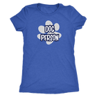 Dog Person - Womens Triblend Shirt for Dog Lovers