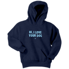 Hi, I Love Your Dog - Youth Hoodie