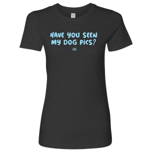 Have You Seen My Dog Pics? - Womens Triblend Shirt