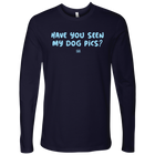 Have You Seen My Dog Pics? - Mens Long Sleeve Shirt