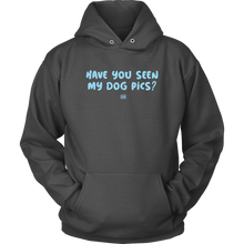 Load image into Gallery viewer, Have You Seen My Dog Pics? - Unisex Hoodie