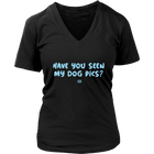 Have You Seen My Dog Pics? - Womens V-Neck Shirt