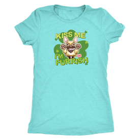 Kiss me I'm furrish - Frenchie - Next Level Womens Triblend