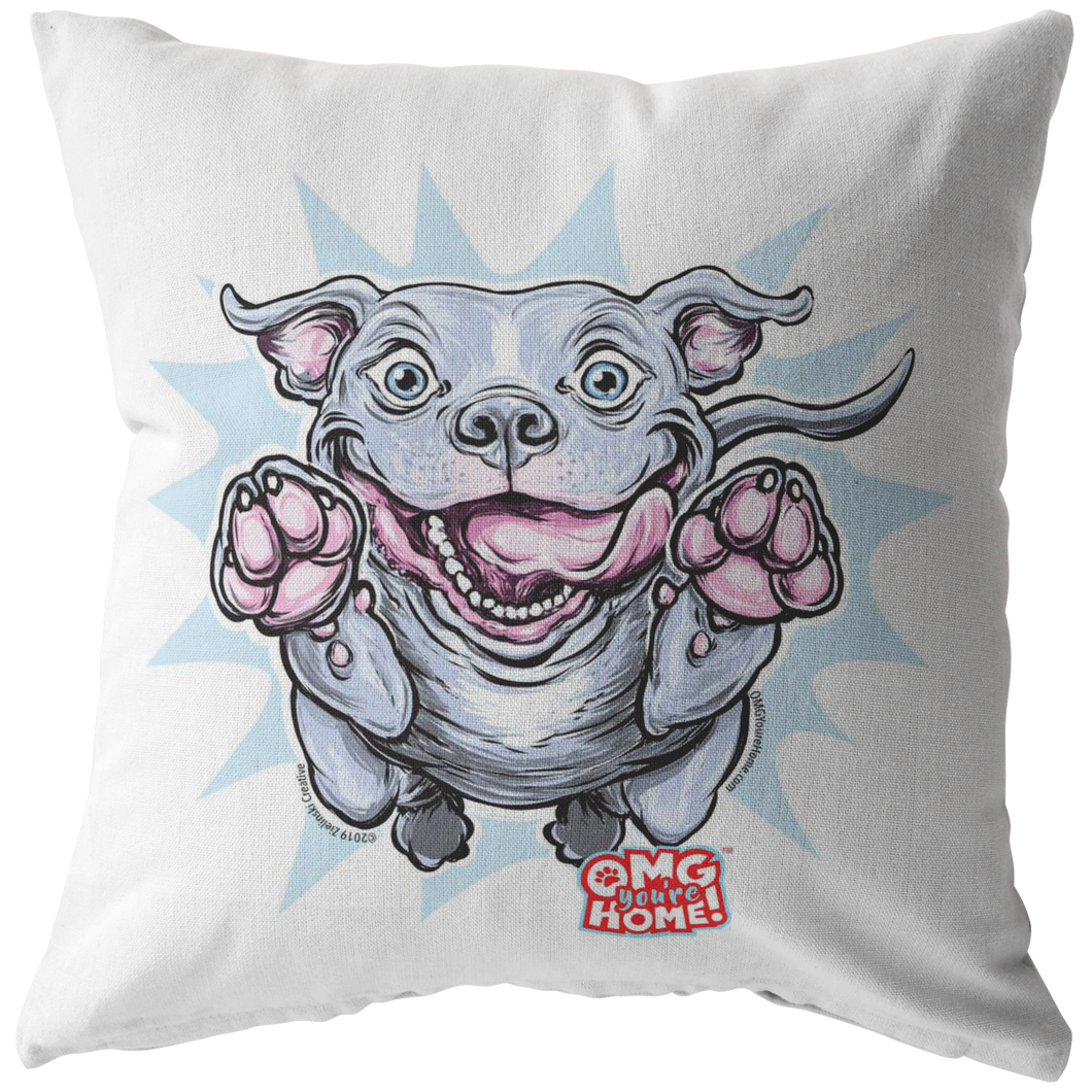 Front view of a soft decorative pillow featuring an excited Blue Nose Pitbull from OMG You'e Home