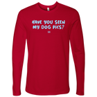 Have You Seen My Dog Pics? - Mens Long Sleeve Shirt