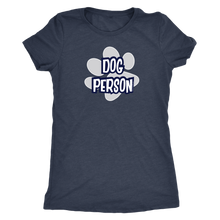 Load image into Gallery viewer, Dog Person - Womens Triblend Shirt for Dog Lovers