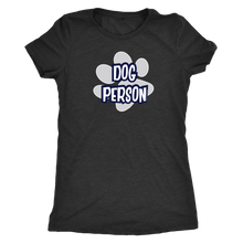 Load image into Gallery viewer, Dog Person - Womens Triblend Shirt for Dog Lovers