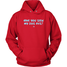 Load image into Gallery viewer, Have You Seen My Dog Pics? - Unisex Hoodie