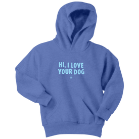 Hi, I Love Your Dog - Youth Hoodie