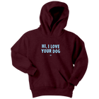 Hi, I Love Your Dog - Youth Hoodie