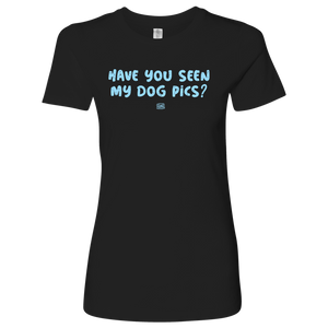 Have You Seen My Dog Pics? - Womens Triblend Shirt