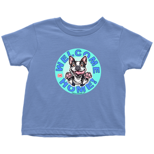 Boston Terrier - Welcome Home - Toddler T-shirt