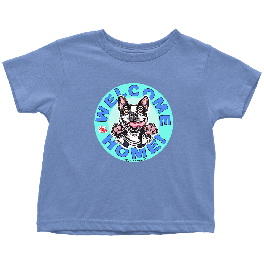 Boston Terrier - Welcome Home - Toddler T-shirt