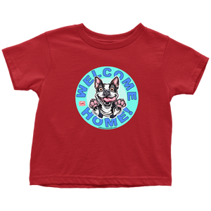 Boston Terrier - Welcome Home - Toddler T-shirt